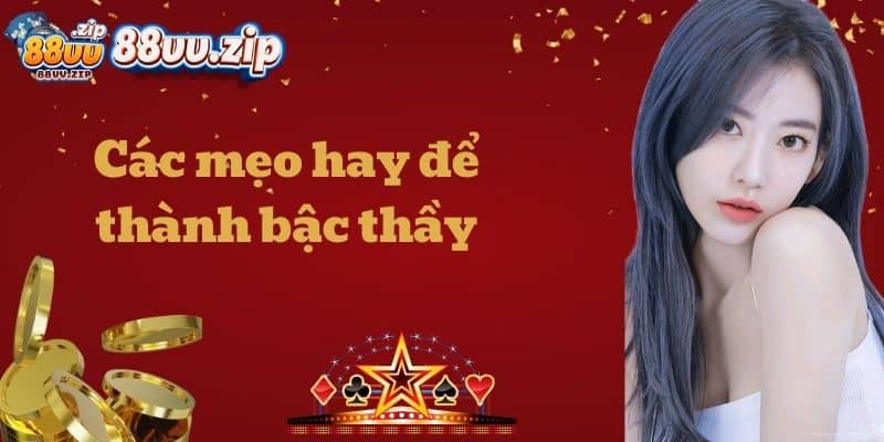 Các mẹo hay để thành bậc thầy