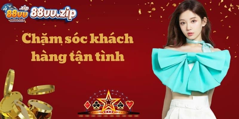 Chăm sóc khách hàng tận tình