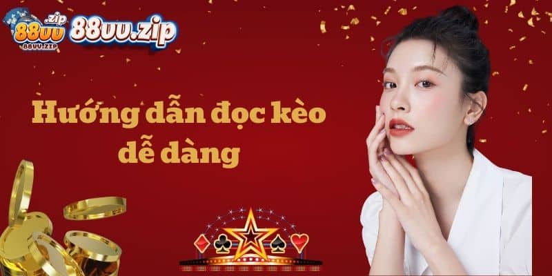 Hướng dẫn đọc kèo dễ dàng